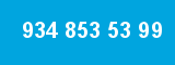 934 853 53 99